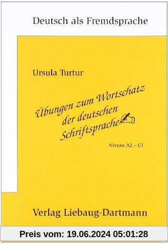 Übungen zum Wortschatz der deutschen Schriftsprache: Niveau A2 - C1